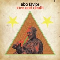 ebo-taylor-love-and-death